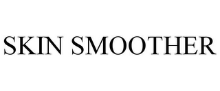 SKIN SMOOTHER