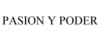 PASION Y PODER