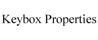KEYBOX PROPERTIES