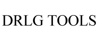 DRLG TOOLS