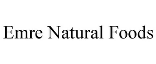 EMRE NATURAL FOODS