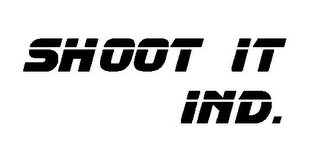 SHOOT IT IND.