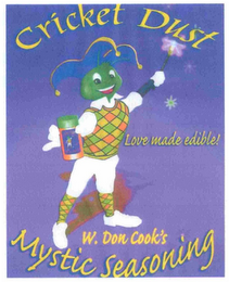 W. DON COOK'S CRICKET DUST MYSTIC SEASONING LOVE MADE EDIBLE! GLUTEN FREE