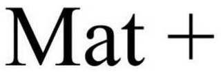 MAT +