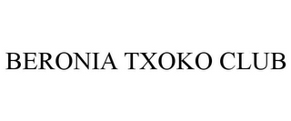 BERONIA TXOKO CLUB