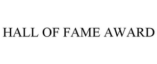 HALL OF FAME AWARD