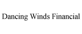 DANCING WINDS FINANCIAL