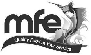 MFE QUALITY FOOD AT YOUR SERVICE