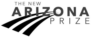 THE NEW ARIZONA PRIZE