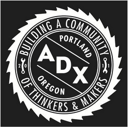 ADX PORTLAND OREGON 2011 BUILDING A COMMUNITY OF THINKERS & MAKERS