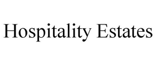 HOSPITALITY ESTATES