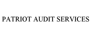 PATRIOT AUDIT SERVICES