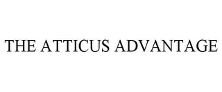 THE ATTICUS ADVANTAGE