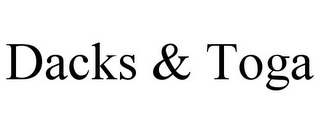 DACKS & TOGA