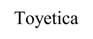 TOYETICA