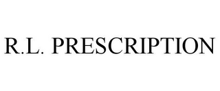 R.L. PRESCRIPTION