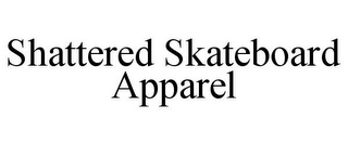 SHATTERED SKATEBOARD APPAREL