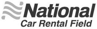 NATIONAL CAR RENTAL FIELD