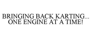 BRINGING BACK KARTING... ONE ENGINE AT A TIME!