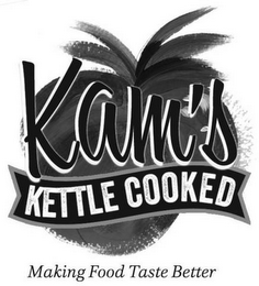 KAM'S KETTLE COOKED MAKING FOOD TASTE BETTER