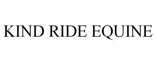 KIND RIDE EQUINE