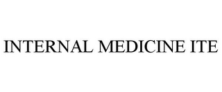 INTERNAL MEDICINE ITE