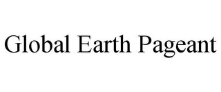 GLOBAL EARTH PAGEANT