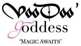 VOODOO GODDESS MAGIC AWAITS