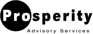 PROSPERITY ADVISORY SERVICES