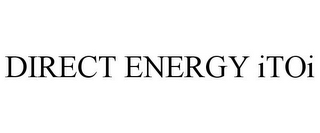 DIRECT ENERGY ITOI