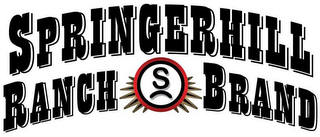 SPRINGERHILL RANCH S BRAND