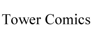 TOWER COMICS