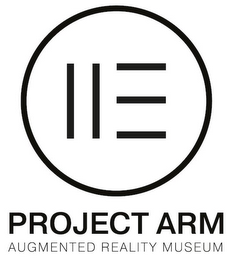 PROJECT ARM AUGMENTED REALITY MUSEUM