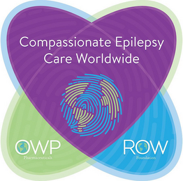 COMPASSIONATE EPILEPSY CARE WORLDWIDE OWP PHARMACEUTICALS ROW FOUNDATION