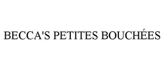 BECCA'S PETITES BOUCHÉES