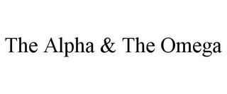 THE ALPHA & THE OMEGA