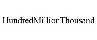 HUNDREDMILLIONTHOUSAND