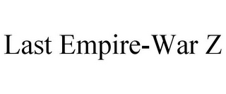 LAST EMPIRE-WAR Z