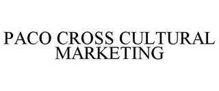 PACO CROSS CULTURAL MARKETING