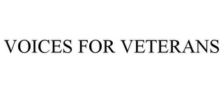 VOICES FOR VETERANS