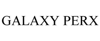 GALAXY PERX