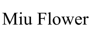 MIU FLOWER