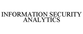 INFORMATION SECURITY ANALYTICS