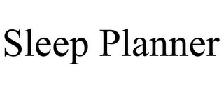 SLEEP PLANNER