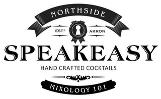 NORTHSIDE ESTD AKRON SPEAKEASY HAND CRAFTED COCKTAILS MIXOLOGY 101