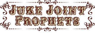 JUKE JOINT PROPHETS