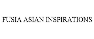 FUSIA ASIAN INSPIRATIONS