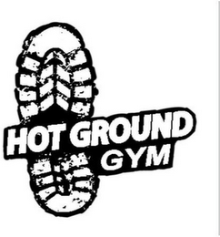 HOT GROUND GYM