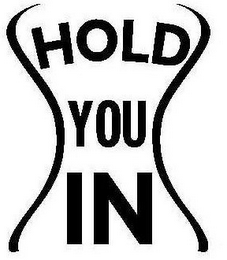 HOLD YOU IN