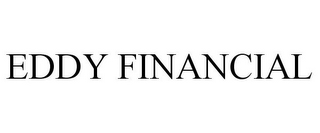 EDDY FINANCIAL